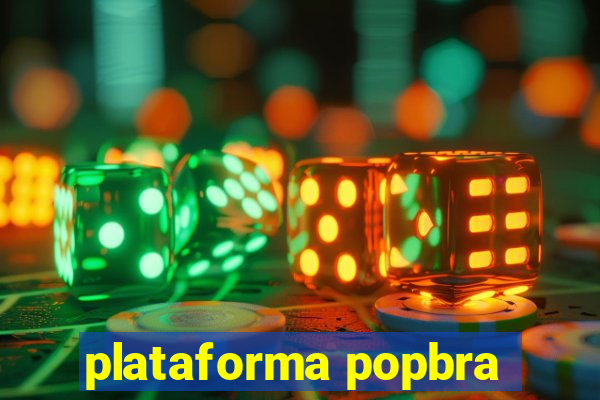 plataforma popbra